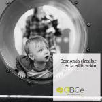 informe-gbce-refleja-necesidad-transformacion-construccion-modelo-circular
